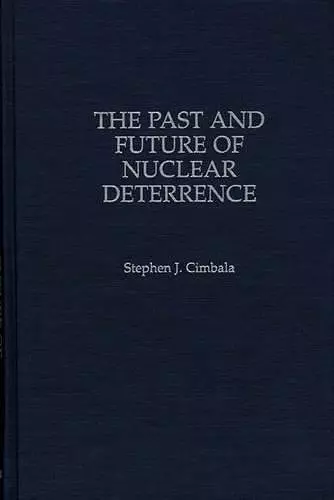 The Past and Future of Nuclear Deterrence cover