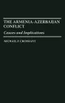 The Armenia-Azerbaijan Conflict cover