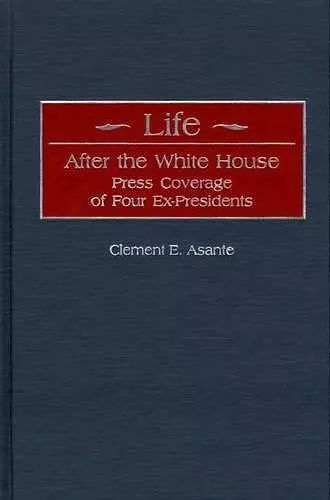 Life After the White House cover