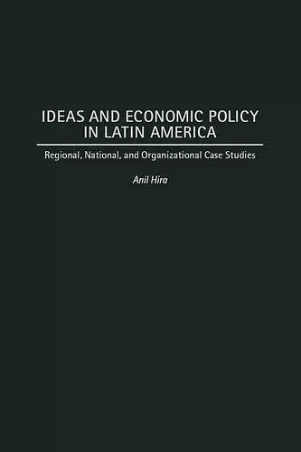 Ideas and Economic Policy in Latin America cover