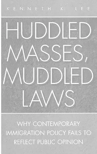 Huddled Masses, Muddled Laws cover