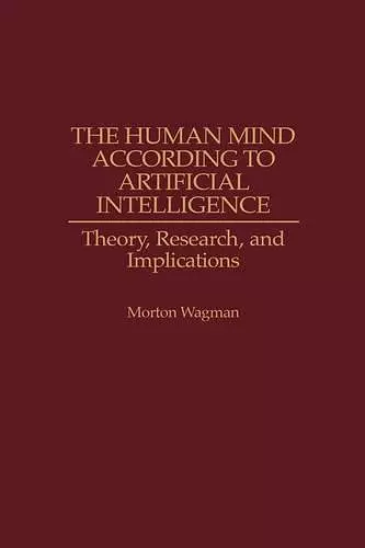 The Human Mind According to Artificial Intelligence cover
