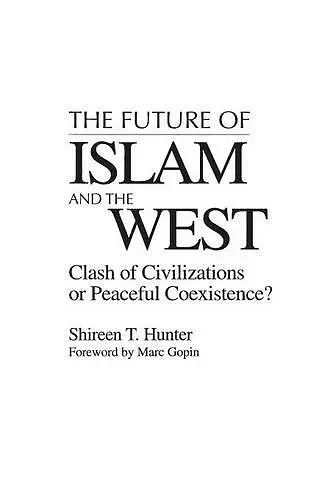 The Future of Islam and the West cover