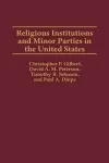 Religious Institutions and Minor Parties in the United States cover