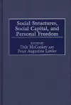 Social Structures, Social Capital, and Personal Freedom cover