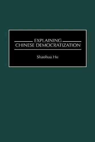 Explaining Chinese Democratization cover