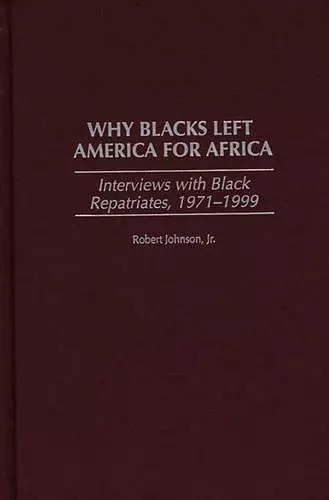 Why Blacks Left America for Africa cover