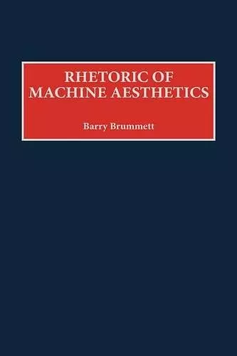 Rhetoric of Machine Aesthetics cover