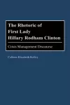 The Rhetoric of First Lady Hillary Rodham Clinton cover