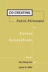 Co-creating a Public Philosophy for Future Generations cover