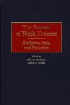 The Context of Youth Violence cover