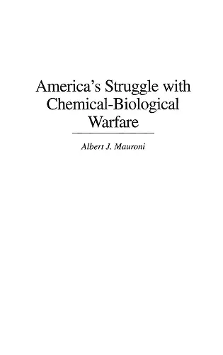 America's Struggle with Chemical-Biological Warfare cover