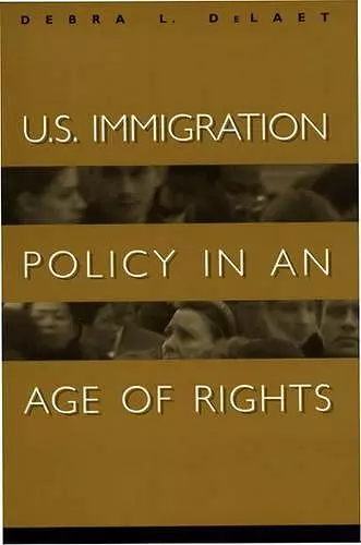 U.S. Immigration Policy in an Age of Rights cover