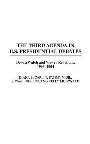 The Third Agenda in U.S. Presidential Debates cover