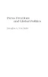 Press Freedom and Global Politics cover