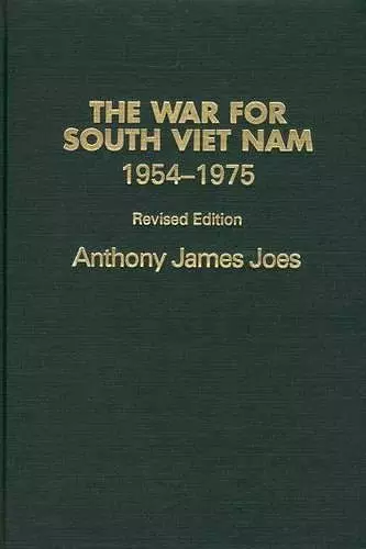 The War for South Viet Nam, 1954-1975, 2nd Edition cover