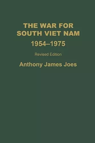 The War for South Viet Nam, 1954-1975 cover