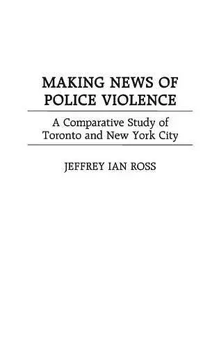 Making News of Police Violence cover