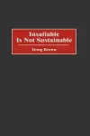 Insatiable Is Not Sustainable cover