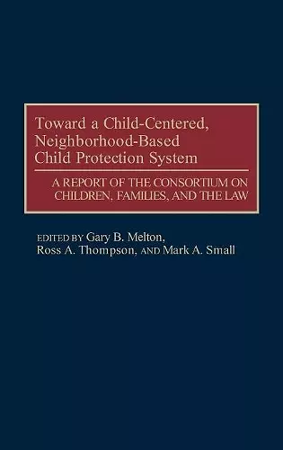 Toward a Child-Centered, Neighborhood-Based Child Protection System cover