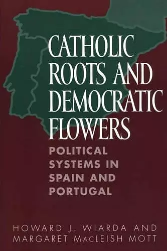 Catholic Roots and Democratic Flowers cover