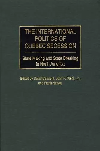 The International Politics of Quebec Secession cover