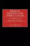 Biblical Religion and Family Values cover