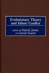 Evolutionary Theory and Ethnic Conflict cover