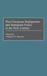 West European Immigration and Immigrant Policy in the New Century cover