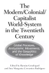 The Modern/Colonial/Capitalist World-System in the Twentieth Century cover