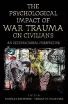 The Psychological Impact of War Trauma on Civilians cover