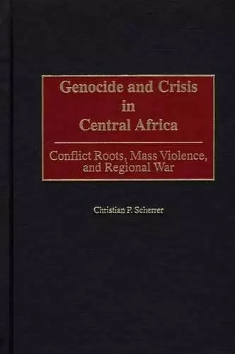 Genocide and Crisis in Central Africa cover