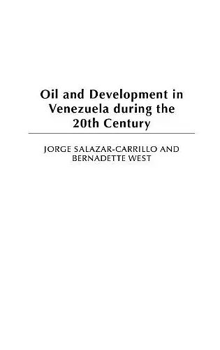 Oil and Development in Venezuela during the 20th Century cover