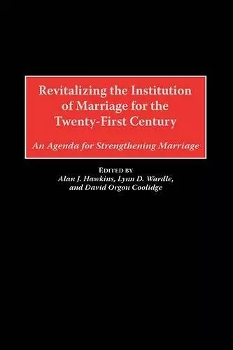 Revitalizing the Institution of Marriage for the Twenty-First Century cover