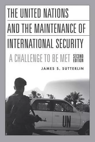 The United Nations and the Maintenance of International Security cover