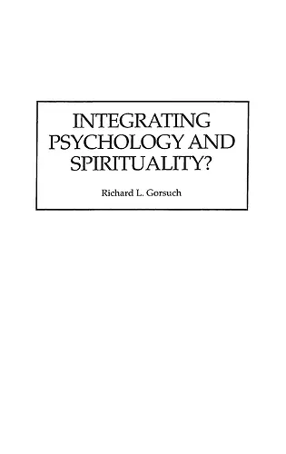 Integrating Psychology and Spirituality? cover