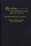 Rereading Global Socialist Cultures After the Cold War cover