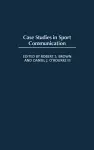 Case Studies In Sport Communication cover