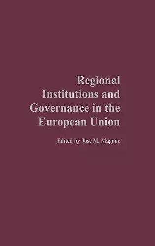 Regional Institutions and Governance in the European Union cover