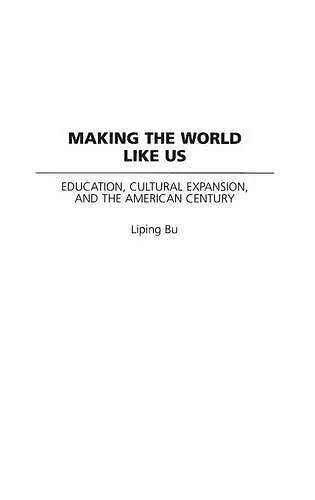 Making the World Like Us cover