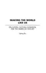 Making the World Like Us cover