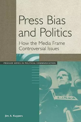 Press Bias and Politics cover