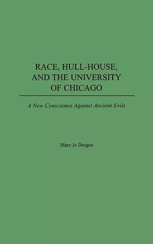 Race, Hull-House, and the University of Chicago cover