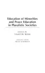 Education of Minorities and Peace Education in Pluralistic Societies cover