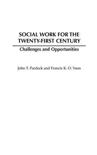 Social Work for the Twenty-first Century cover