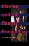 Movies and the Reagan Presidency cover