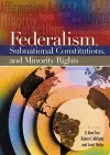 Federalism, Subnational Constitutions, and Minority Rights cover