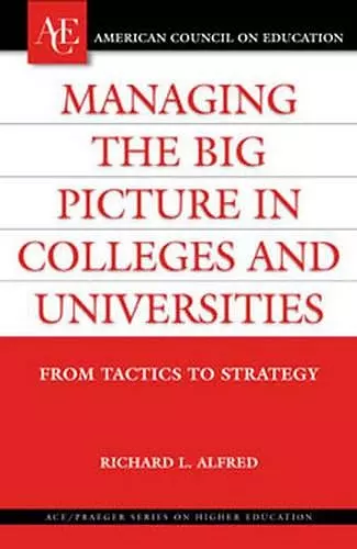 Managing the Big Picture in Colleges and Universities cover