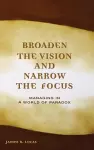 Broaden the Vision and Narrow the Focus cover