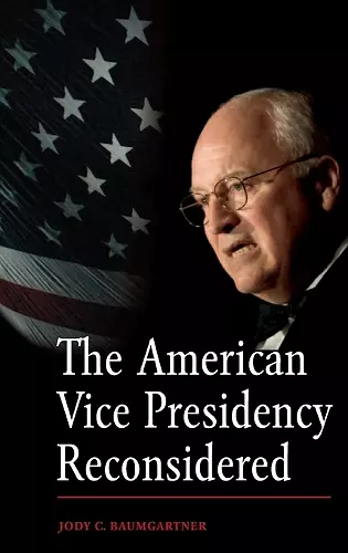 The American Vice Presidency Reconsidered cover